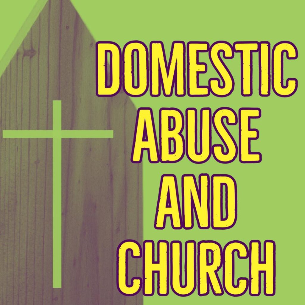 Domestic Abuse and Church