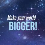Throwback Tuesday: Make your World Bigger