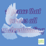 A Peace that Passes all Understanding
