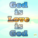 Love is God