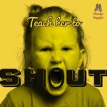 Throwback Thursday: Teach her to shout